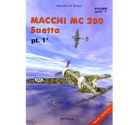 Macchi MC 200 Saetta. Vol. 1 - Di Terlizzi Maurizio