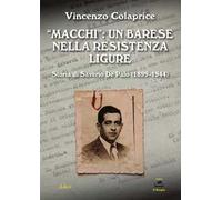 «Macchi»: un barese nella Resistenza ligure. Storia di Saverio De Palo (1899-1944)