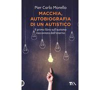 Macchia, autobiografia di un autistico