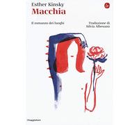 Macchia. Il romanzo dei luoghi