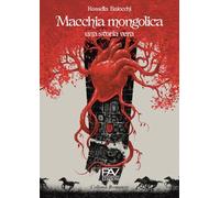 Macchia mongolica. Una storia vera
