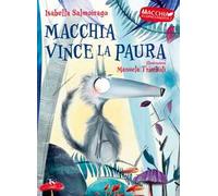 Macchia vince la paura. Macchia il lupacchiotto. Ediz. illustrata. Vol. 1