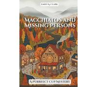 Macchiatos and Missing Persons: A Purring Cup Mystery