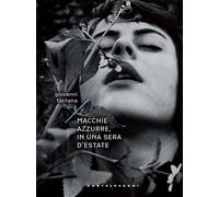 Macchie azzurre, in una sera d'estate - 2025 - Castelvecchi