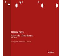 Libri Pinto Carmelo - Macchie D'inchiostro. 1964-2022. Ediz. Illustrata