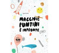 Macchie, puntini e impronte. Con adesivi. Ediz. a colori