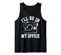 Macchina da cucire divertente per sarta con scritta "I'll Be In My Office" Canotta