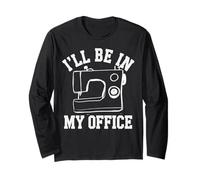 Macchina da cucire divertente per sarta con scritta "I'll Be In My Office" Maglia a Manica