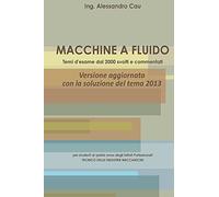 Macchine a fluido - temi d'esame dal 2000 svolti e commentati