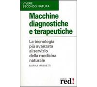 Macchine diagnostiche e terapeutiche. Gli strumenti tecnologici utilizzati dalla medicina naturale