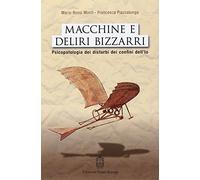 Macchine e deliri bizzarri. Psicopatologia dei disturbi dei confini dell'Io