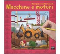 Macchine e motori. Disegna con gli stencil