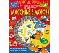Macchine e motori. Un libro sticker e attività. Ediz. a colori