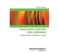 Macchine e sistemi per l'energia. Guida allo studio e introduzione al calcolo