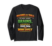 Macchine e Strumenti Non Hanno cervelli Che usano Il Tuo Regalo di Sicurezza Maglia a Manica