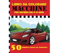 Macchine Libro da colorare: Album di camion trattori aereo auto treno barca da colorare | Per bambini da4-8 anni | 50 Disegni unici per veicoli da trasporto | Formato GRANDE XXL |