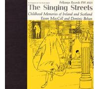 Maccoll/Behan - Singing Streets: Childhood Memories Of Ireland & S