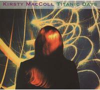Maccoll, Kirsty - Titantic Days