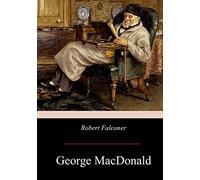 Macdonald George-Robert Falconer BOOK NUOVO