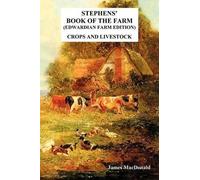 MacDonald James Stephens' Book of the Farm Edwardian Farm Edition (Tascabile)