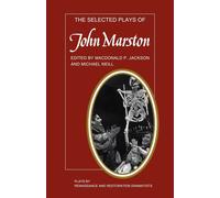 Macdonald Pearman Jackson The Selected Plays of John Marston (Tascabile)