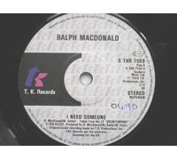 MacDonald, Ralph - MacDonald, Ralph I Need Someone 7" TK STKR7559 EX 1979 there is handwritten number on label and 2mm drill hole in label rim