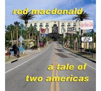 Macdonald,Rod - A Tale of Two Americas