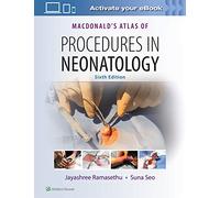 MacDonald's Atlas of Procedures in Neonatology