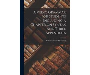 Macdonell Arthu A Vedic Grammar for Students Including a Chapter on (Tascabile)