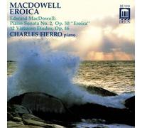 Macdowell Edward - Eroica Sonata/12 Etudes