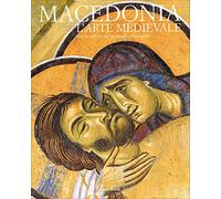 Macedonia. L'arte medievale dal IX al XV secolo - [Jaca Book]