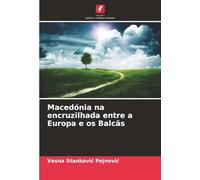 Macedónia na encruzilhada entre a Europa e os Balcãs
