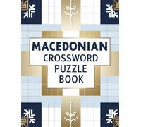Macedonian Crossword Puzzle Book: Large Print Challenging Macedonian Crosswords for Adults