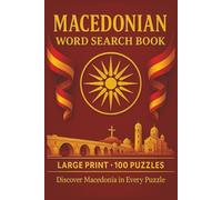 Macedonian Word Search Book: Large Print Puzzle Collection with 100 Puzzles and 2000 Unique Words on Skopje, Ohrid Lake, and Macedonian Culture