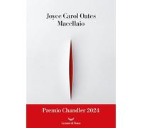 MACELLAIO - OATES JOYCE CAROL - La nave di Teseo