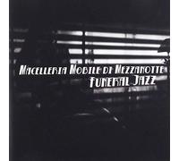 Macelleria Mobile di Mez - Funeral Jazz