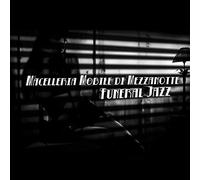 Macelleria Mobile Di Mezzanotte - Funeral Jazz