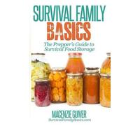Macenzie Guiver The Prepper's Guide to Survival Food Storage (Tascabile)
