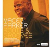 Maceo Parker – Roots and Grooves – CD