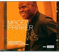 Maceo Parker Roots and Grooves (CD) Album