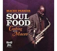 Parker Maceo - Soul Food Cooking With Maceo (Digipack)