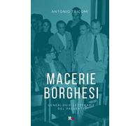 Macerie borghesi. Genealogie letterarie del presente