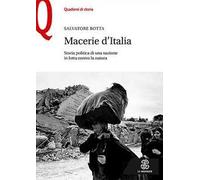 Macerie d'Italia. Storia politica di una nazione in lotta contro la natura