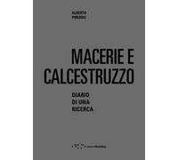 Macerie e calcestruzzo. Diario di una ricerca