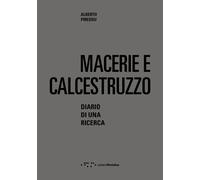 Macerie e calcestruzzo. Diario di una ricerca - [LetteraVentidue Edizioni]