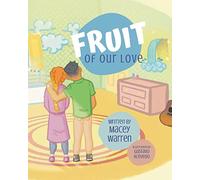 Macey Warren Fruit of Our Love (Tascabile)