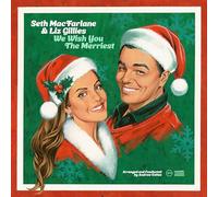 Macfarlane, Seth & Gillies, Liz - We Wish You the Merriest