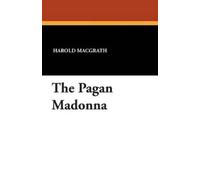 Macgrath, Harold The Pagan Madonna Book NUOVO