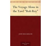 Macgregor, John The Voyage Alone In The Yawl ``Rob Roy`` Book NUOVO