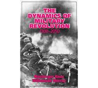 MacGregor Knox The Dynamics of Military Revolution, 1300-2050 (Copertina rigida)